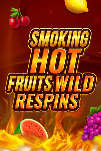 Smoking Hot Fruit Wild Respin играть онлайн без регистрации в Онлайн Казино GRAND