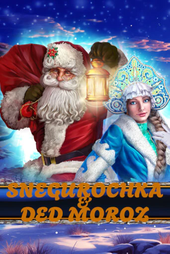 Snegurochka & Ded Moroz играть онлайн без регистрации в Онлайн Казино GRAND