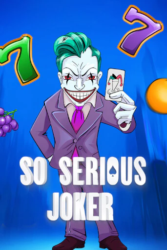 So Serious Joker играть онлайн без регистрации в Онлайн Казино GRAND