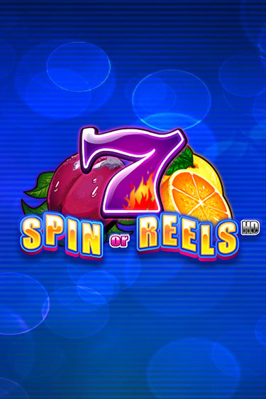 Spin or Reels HD играть онлайн без регистрации в Онлайн Казино GRAND