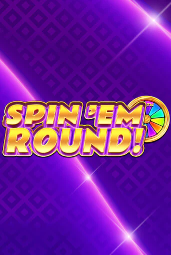 Spin ‘Em Round! играть онлайн без регистрации в Онлайн Казино GRAND