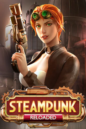 Steampunk Reloaded играть онлайн без регистрации в Онлайн Казино GRAND