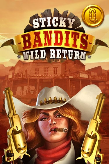 Sticky Bandits: Wild Returns играть онлайн без регистрации в Онлайн Казино GRAND