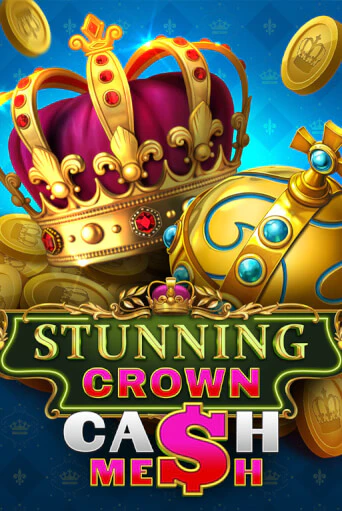 Stunning Crown Cash Mesh играть онлайн без регистрации в Онлайн Казино GRAND