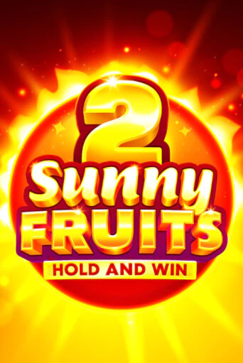 Sunny Fruits 2: Hold and Win играть онлайн без регистрации в Онлайн Казино GRAND