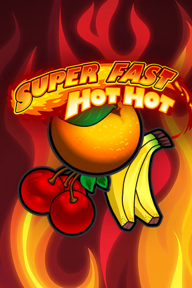 Super Fast Hot Hot играть онлайн без регистрации в Онлайн Казино GRAND