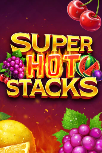 Super Hot Stacks играть онлайн без регистрации в Онлайн Казино GRAND