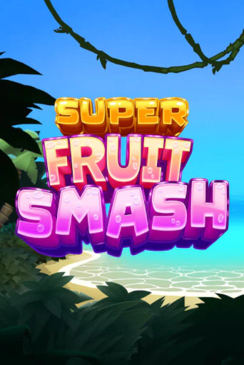 Super Fruit Smash играть онлайн без регистрации в Онлайн Казино GRAND