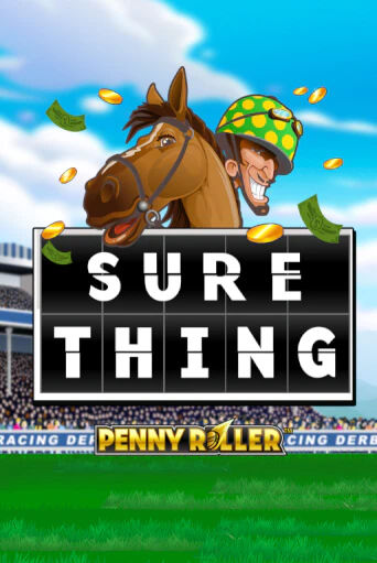 Sure Thing - Penny Roller играть онлайн без регистрации в Онлайн Казино GRAND