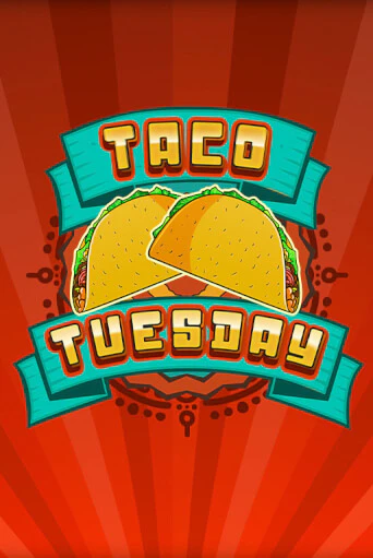 Taco Tuesday играть онлайн без регистрации в Онлайн Казино GRAND