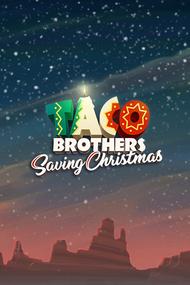 Taco Brothers Saving Christmas играть онлайн без регистрации в Онлайн Казино GRAND