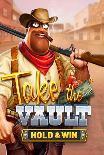 Take the Vault - Hold & Win играть онлайн без регистрации в Онлайн Казино GRAND