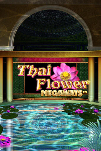 Thai Flower Megaways™ играть онлайн без регистрации в Онлайн Казино GRAND