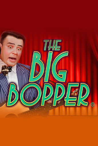 The Big Bopper® играть онлайн без регистрации в Онлайн Казино GRAND