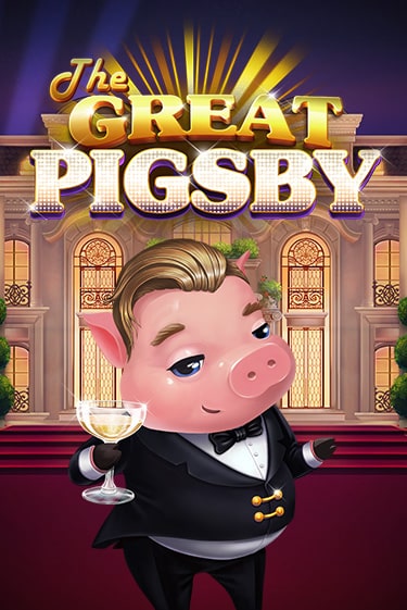 The Great Pigsby играть онлайн без регистрации в Онлайн Казино GRAND