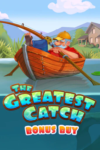 The Greatest Catch Bonus Buy играть онлайн без регистрации в Онлайн Казино GRAND