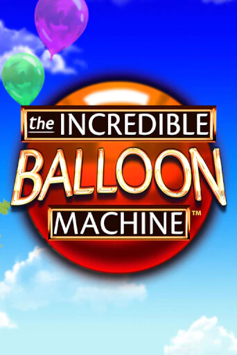 The Incredible Balloon Machine играть онлайн без регистрации в Онлайн Казино GRAND