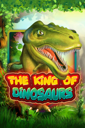 The King of Dinosaurs играть онлайн без регистрации в Онлайн Казино GRAND