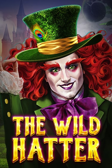 The Wild Hatter играть онлайн без регистрации в Онлайн Казино GRAND