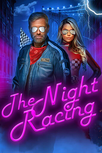 The Night Racing играть онлайн без регистрации в Онлайн Казино GRAND