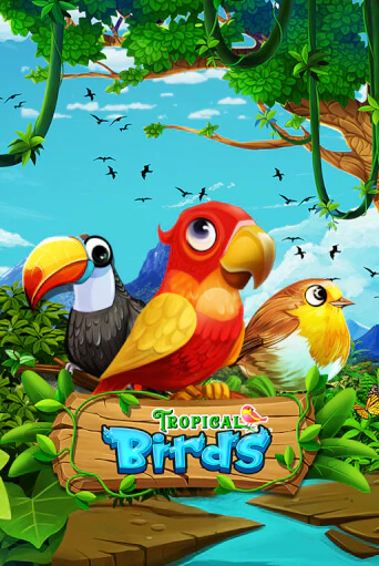 Tropical Birds играть онлайн без регистрации в Онлайн Казино GRAND