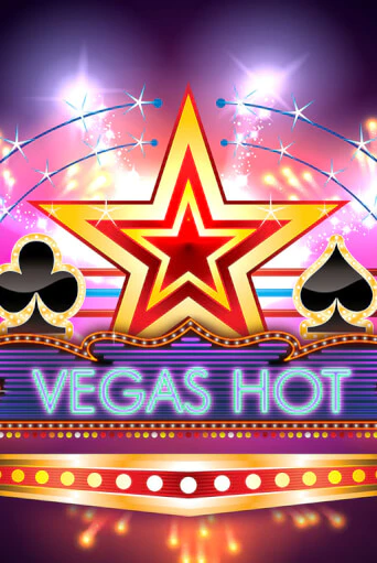 Vegas Hot играть онлайн без регистрации в Онлайн Казино GRAND