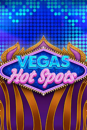 Vegas Hot Spots играть онлайн без регистрации в Онлайн Казино GRAND