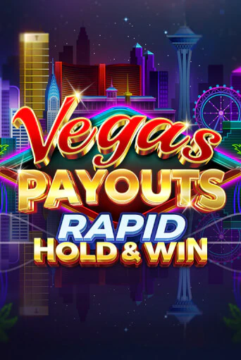 Vegas Payouts Rapid Hold & Win играть онлайн без регистрации в Онлайн Казино GRAND