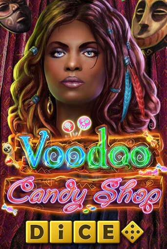 Voodoo Candy Shop Dice играть онлайн без регистрации в Онлайн Казино GRAND