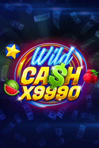 Wild Cash x9990 играть онлайн без регистрации в Онлайн Казино GRAND