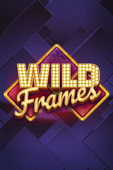 Wild Frames играть онлайн без регистрации в Онлайн Казино GRAND