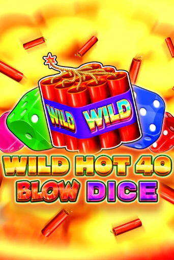 Wild Hot 40 Blow Dice играть онлайн без регистрации в Онлайн Казино GRAND