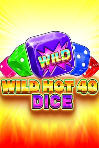 Wild Hot 40 Dice играть онлайн без регистрации в Онлайн Казино GRAND