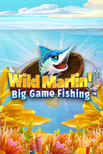 Wild Marlin! - Big Game Fishing™ играть онлайн без регистрации в Онлайн Казино GRAND