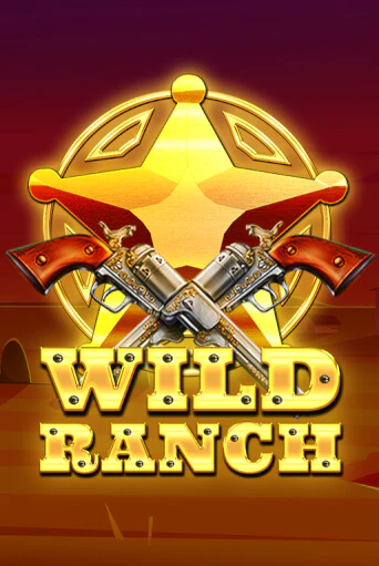 Wild Ranch играть онлайн без регистрации в Онлайн Казино GRAND