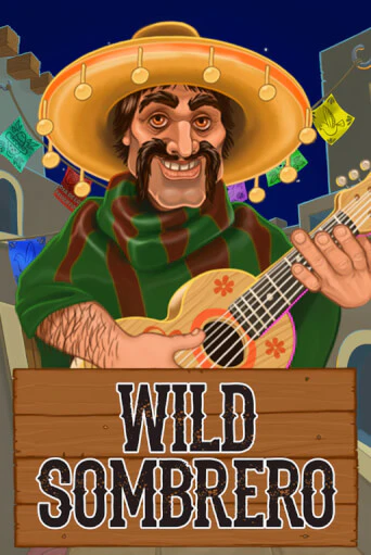 Wild Sombrero играть онлайн без регистрации в Онлайн Казино GRAND