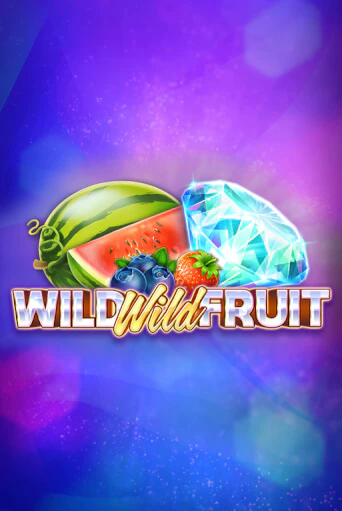 Wild Wild Fruit играть онлайн без регистрации в Онлайн Казино GRAND