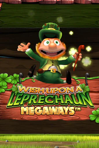 Wish Upon A Leprechaun Megaways играть онлайн без регистрации в Онлайн Казино GRAND