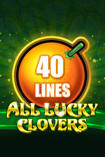 All Lucky Clovers 40 играть онлайн без регистрации в Онлайн Казино GRAND