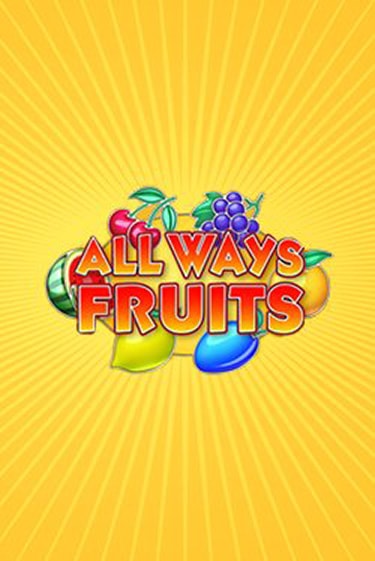 All Ways Fruits играть онлайн без регистрации в Онлайн Казино GRAND