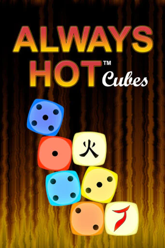 Always Hot Cubes играть онлайн без регистрации в Онлайн Казино GRAND