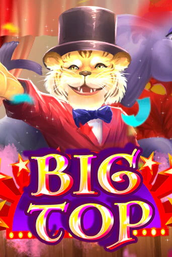 Big Top играть онлайн без регистрации в Онлайн Казино GRAND