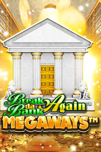 Break Da Bank Again™ MEGAWAYS™ играть онлайн без регистрации в Онлайн Казино GRAND