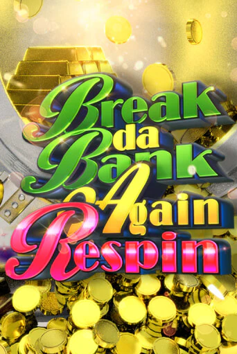 Break da Bank Again Respin играть онлайн без регистрации в Онлайн Казино GRAND