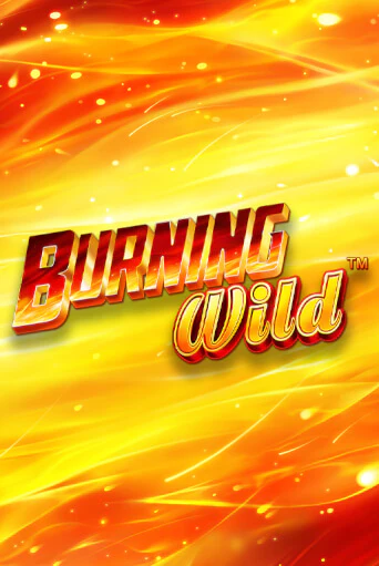 Burning Wild играть онлайн без регистрации в Онлайн Казино GRAND