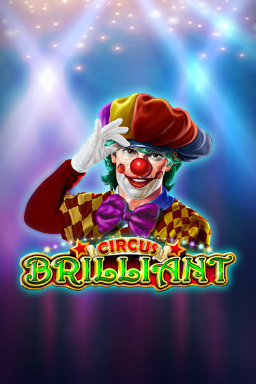 Circus Brilliant играть онлайн без регистрации в Онлайн Казино GRAND