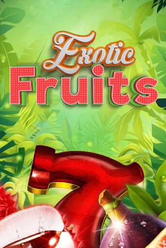 Exotic Fruits играть онлайн без регистрации в Онлайн Казино GRAND