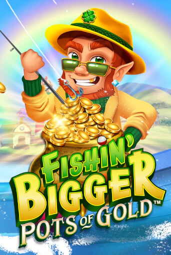 Fishin' Bigger Pots Of Gold™ играть онлайн без регистрации в Онлайн Казино GRAND