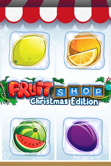 Fruit Shop Christmas Edition™ играть онлайн без регистрации в Онлайн Казино GRAND