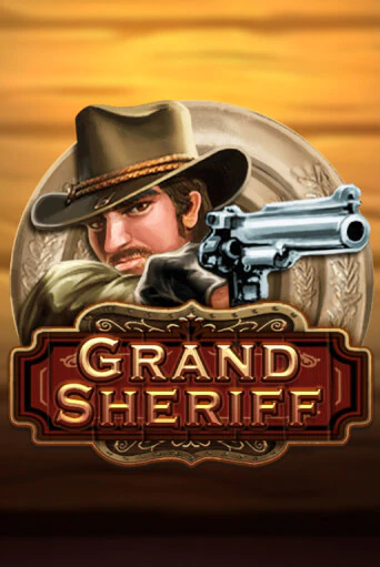 Grand Sheriff играть онлайн без регистрации в Онлайн Казино GRAND